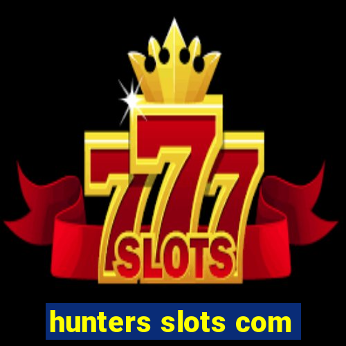 hunters slots com